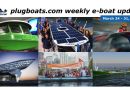 Electric Boats Weekly Update Mar 24-31